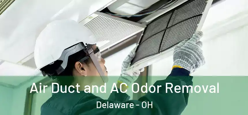  Air Duct and AC Odor Removal Delaware - OH